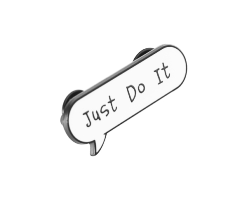 On Personalized Quote Soft Enamel Pin Badge, there is a fun English quote.